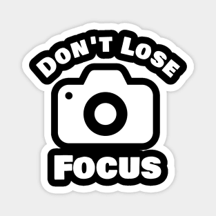 Don't lose focus Magnet