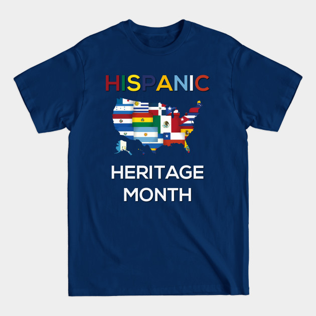 Hispanic Heritage Month Shirt - Hispanic Heritage Month - T-Shirt