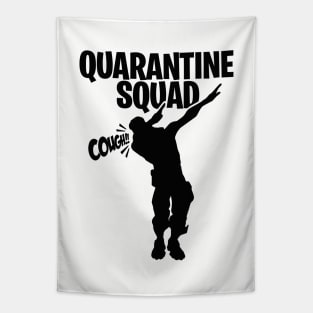 Cough in elbow! Quarantine squad dab dabbing gamer cough in elbow gaming coughing Tapestry