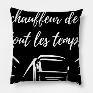 Meilleur chauffeur de tout les temps Pillow