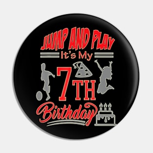 Jump And Play It'S My 7Th Birthday 7 Years Old Pin