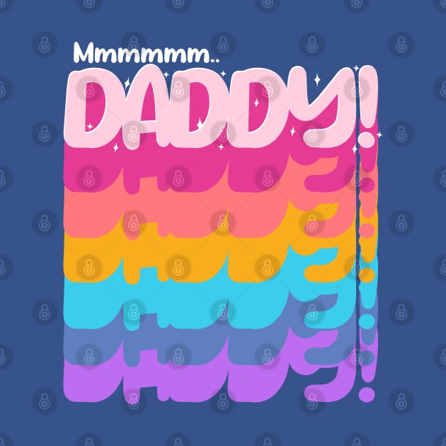 Mmmmmm Daddy! by ArtDiggs