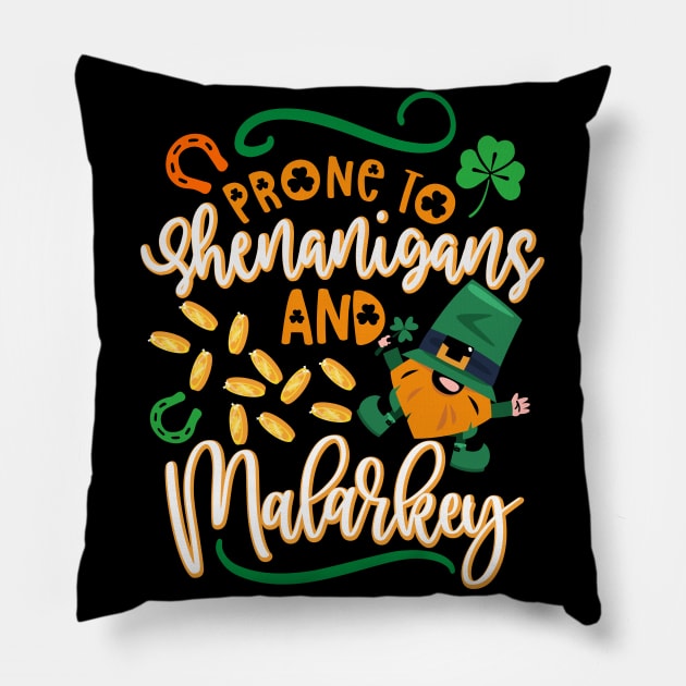 Prone To Shenanigans And Malarkey St Patricks Day Party 2022 Pillow by alcoshirts