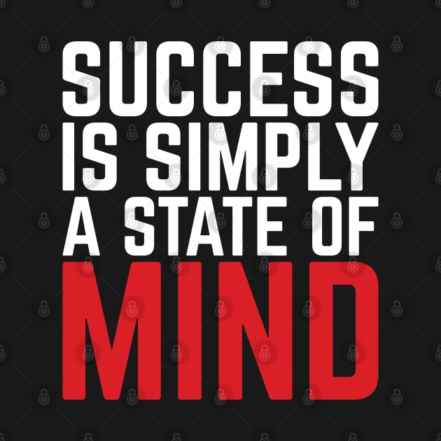 Success Is Simply A State Of Mind by Emma