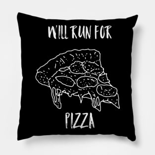 Wil run for pizza Pillow