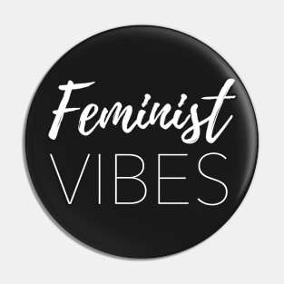 Feminist Vibes Pin