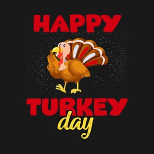 Happy Turkey Day Funny Cute Thanksgiving Day T-Shirt