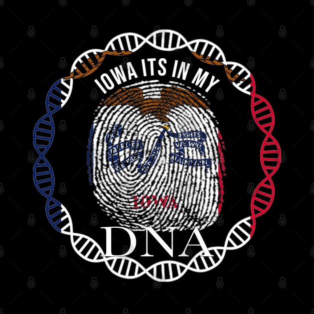 Iowa Its In My DNA - Iowan Flag - Gift for Iowan From Iowa by Country Flags