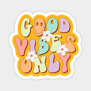 Good Vibes Only Magnet