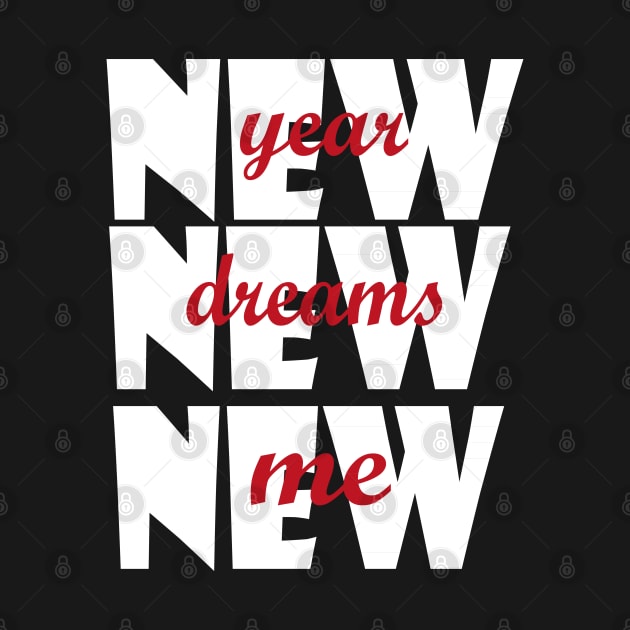 New Year New Dreams New Me by Day81