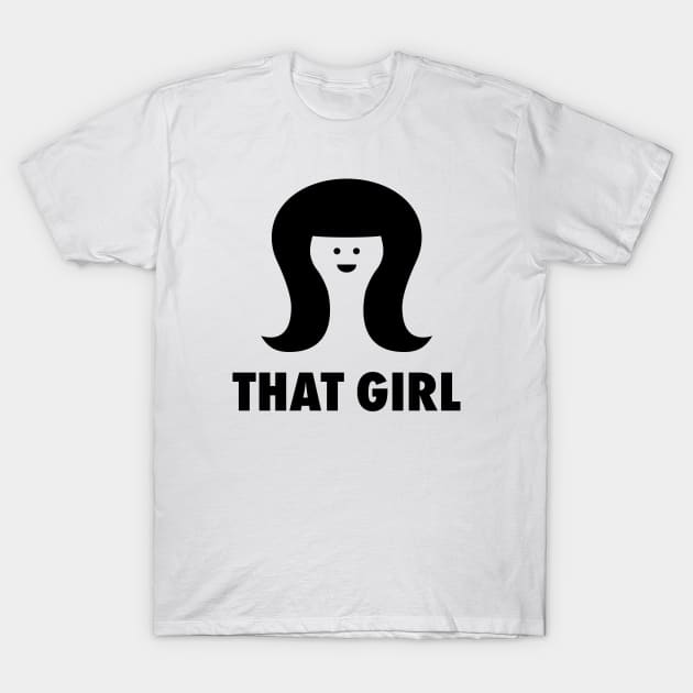 That Girl T-Shirt That Girl T-Shirt