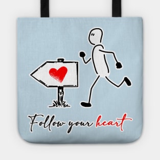 Follow your hearts Tote