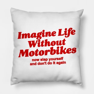 Imagine Life Without Motorbikes, Funny Motorbike Gift Tee for Men, Dad or Grandad, Biker Motor Present Idea, Old Guy Pillow