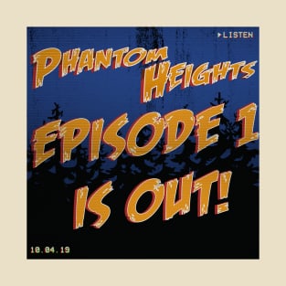 Phantom Heights Eps.1 T-Shirt