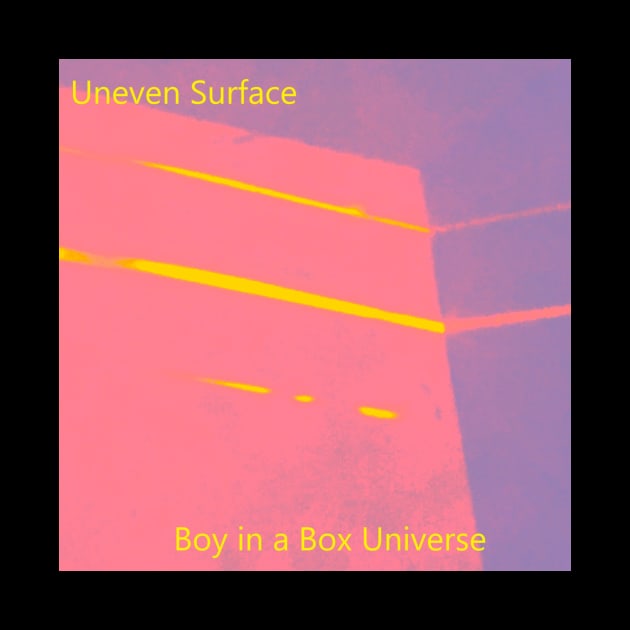 Uneven Surface ~ Boy in a Box Universe by Gray Light Studios