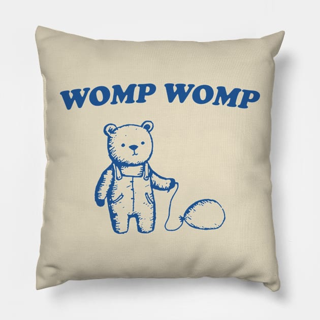 Womp Womp Unisex T Shirt, Funny Pillow by Hamza Froug