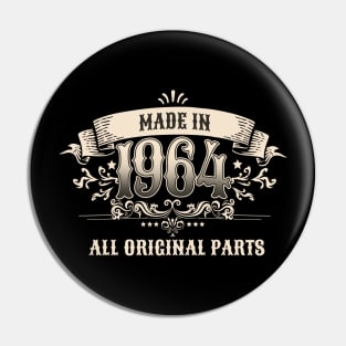 Retro Vintage Birthday Made In 1964 All Original Parts Pin