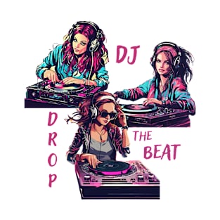 Dj drop the beat T-Shirt