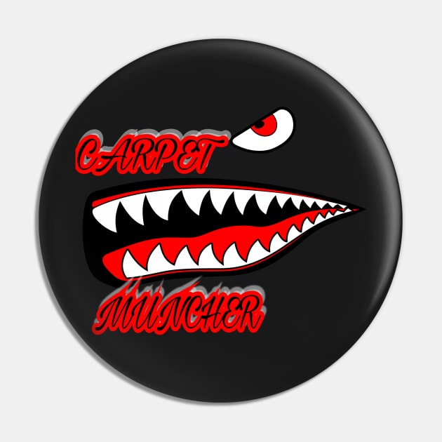 Carpet Muncher Pin by Realcarpetmuncher