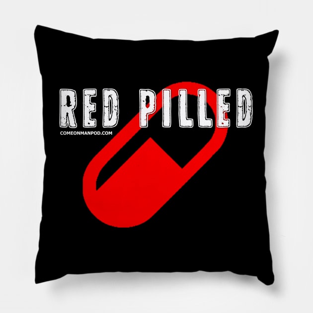 Red Pilled Pillow by The Mantastic 4