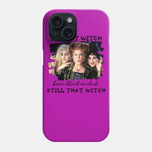 I'm That Witch been that witch Still that Witch Phone Case