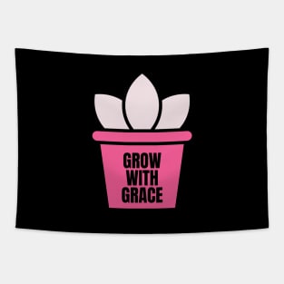 Grow with grace Tapestry