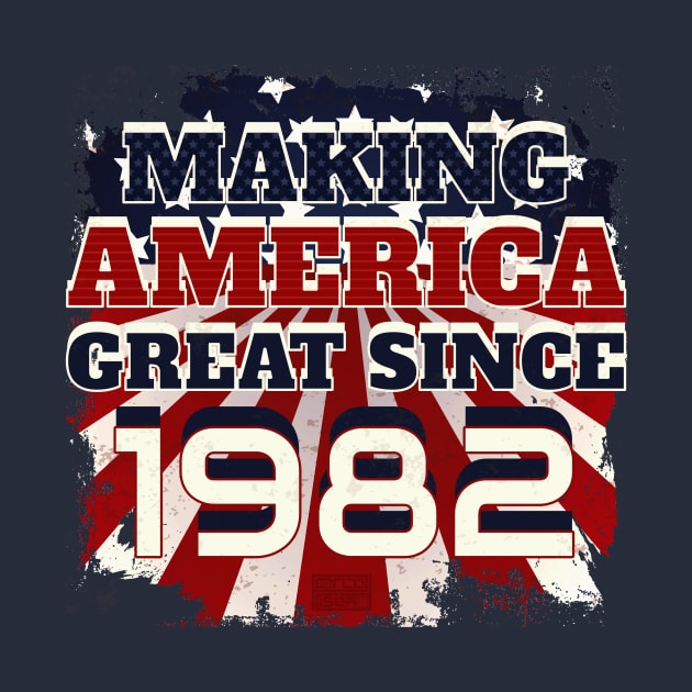 1982 Making America Great Patriotic US Born Birthday by porcodiseno