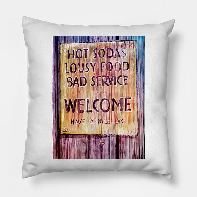 Welcome Have a Nice Day Sign Pillow by Debra Martz