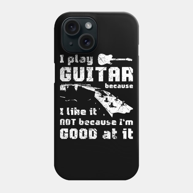 I play guitar because I like it Phone Case by BTStyle