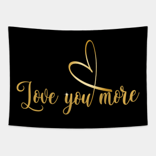 Love You More! Tapestry