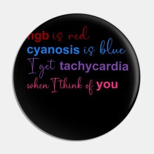 Hgb Is Red Cyanosis Is Blue I Get Tachycardia Cardiac Nurse Pin