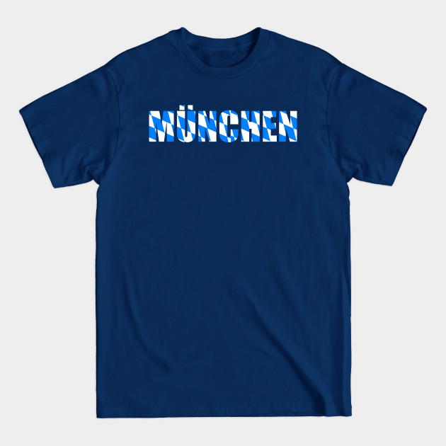 Disover Munich Bavaria Germany - Munich - T-Shirt