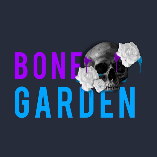 Bone Garden by Cole Denton