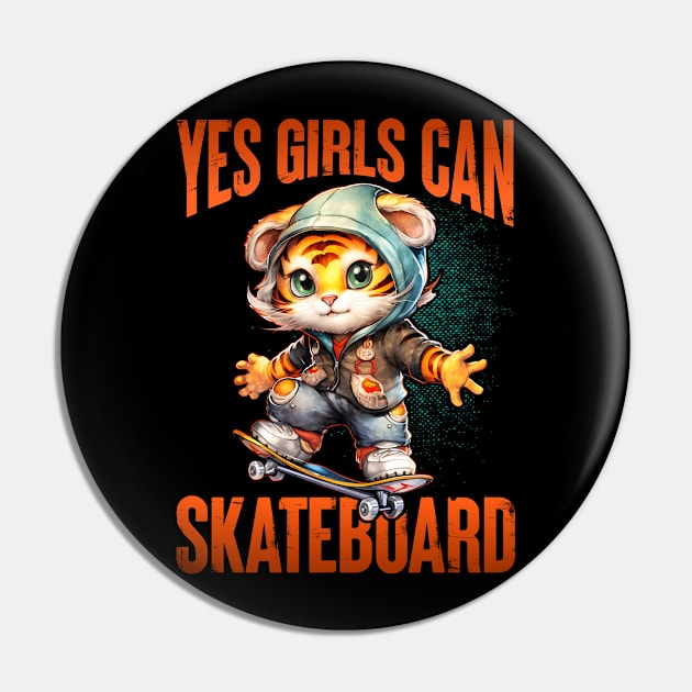 Yes Girls Can Skateboard - Cute Skateboarder Skater Cat Pin by JJDezigns