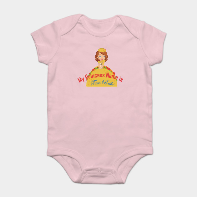 my princess name is taco belle