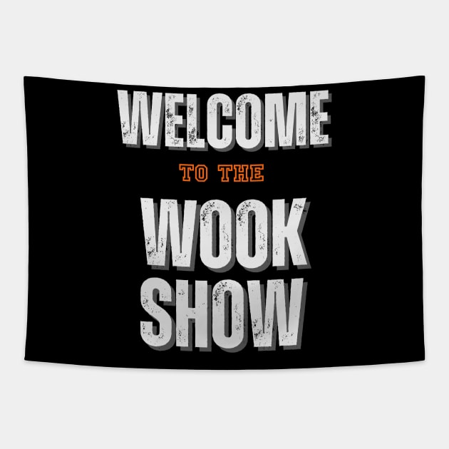 Welcome to the Wook Show Tapestry by GypsyBluegrassDesigns