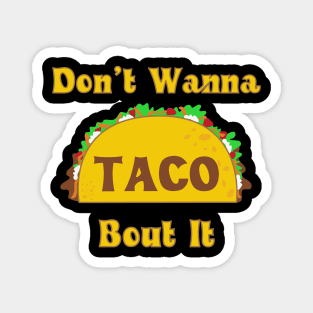 Taco Bout It Magnet