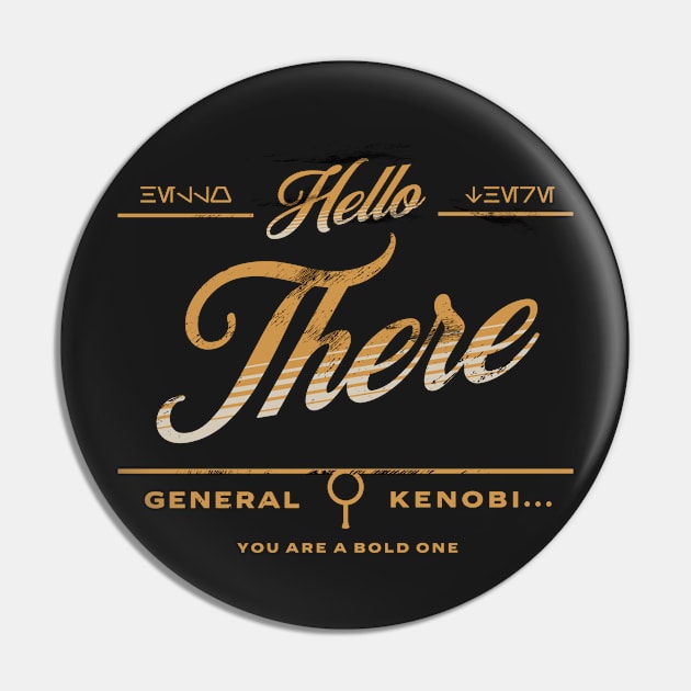 Hello There General, you are a bold one! Pin by Submarinepop