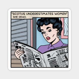 Scotus Underestimates Women Comic Magnet