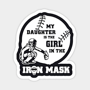 My Daughter Is The Girl In The Iron Mask Game T Shirts Magnet