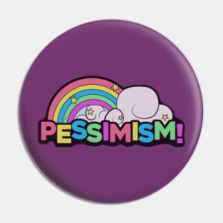 Pessimism! Pin