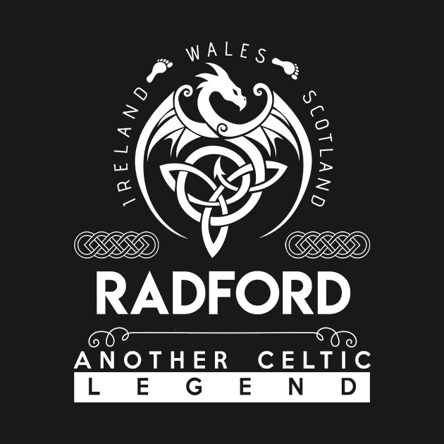 Radford Name T Shirt - Another Celtic Legend Radford Dragon Gift Item by harpermargy8920