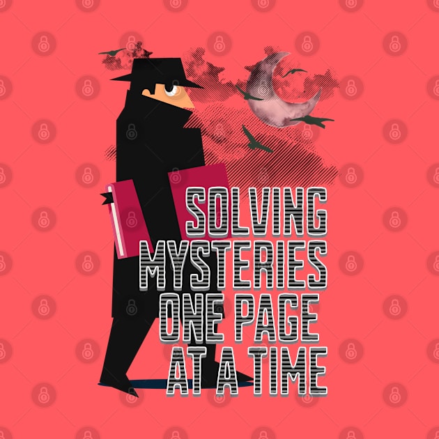 Solving Mysteries One Page at a Time by TempoTees