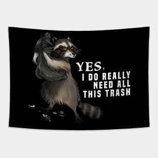 Yes I do really need all this trash Tapestry