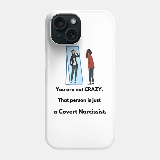 Crazy Covert Narcissist Phone Case by twinkle.shop