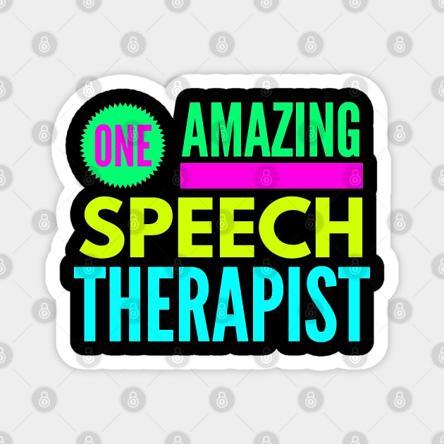 One Amazing Speech Therapist Magnet by coloringiship