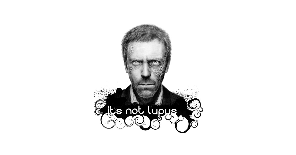 It's Not Lupus - House - Sticker | TeePublic AU