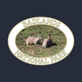 Prairie Dogs at Badlands National Park in South Dakota T-Shirt