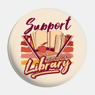 Retro Support Your Local Library // 90s Style Book Lover Pin