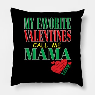 Cute My Favorite Valentines Call Me Mama Mother Mom Hearts Children Pillow